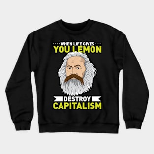 KARL MARX: Destroy Capitalism Crewneck Sweatshirt